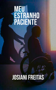 Capa do livro Meu estranho paciente em destaque no catálogo de suspenses psicológicos de Josiani Freitas